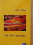 Urbán Péter - Meztelen zsoldos [antikvár]