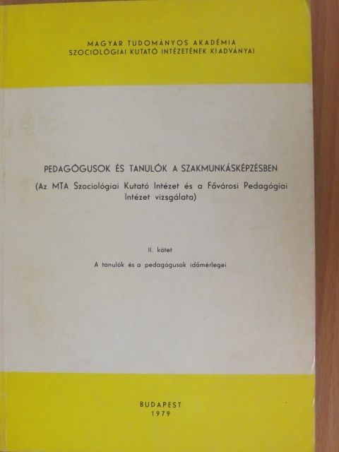 Ferge Zsuzsa - Pedagógusok és tanulók a szakmunkásképzésben II. [antikvár]
