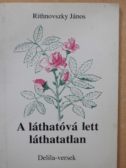 Rithnovszky János - A láthatóvá lett láthatatlan (aláírt példány) [antikvár]