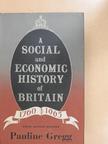 Pauline Gregg - A social and economic history of Britain [antikvár]