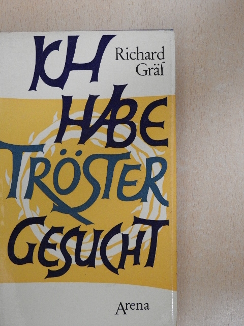 Richard Gräf - Ich habe Tröster gesucht [antikvár]