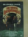 Bradford Angier - The Master Backwoodsman [antikvár]