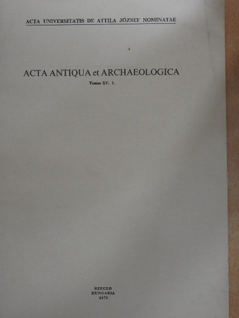 D. Gáspár - Acta Antiqua et Archaeologica Tomus XV.1. [antikvár]