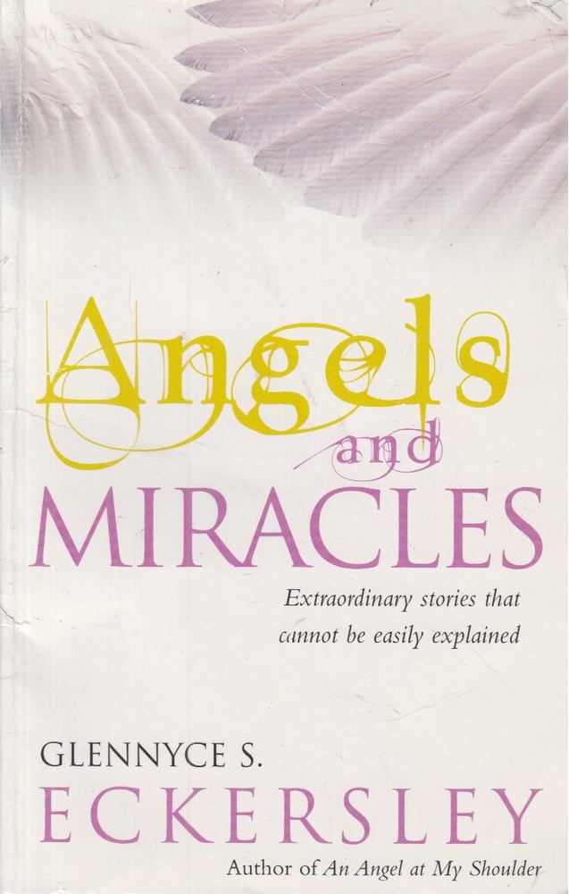 Glennyce S. Eckersley - Angels and Miracles [antikvár]