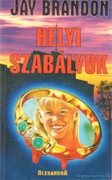 Brandon, Jay - Helyi szabályok [antikvár]