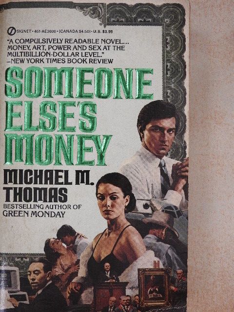 Michael M. Thomas - Someone else's money [antikvár]
