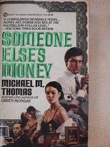 Michael M. Thomas - Someone else's money [antikvár]