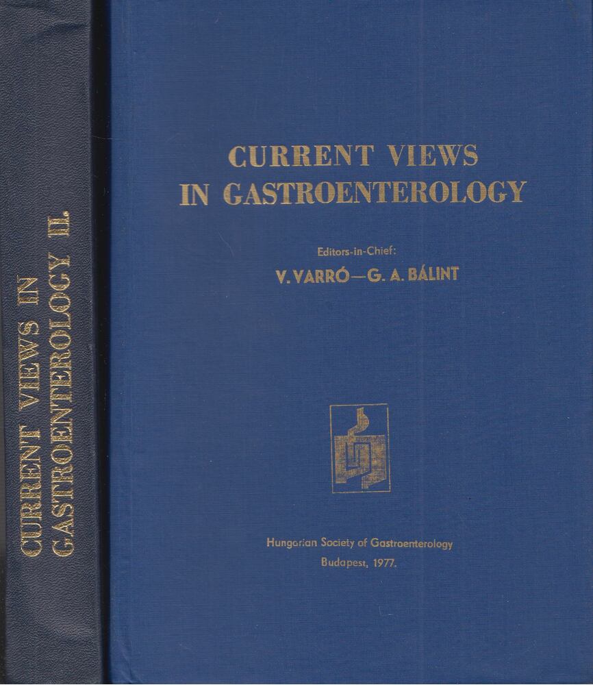 V. Varró, G. A. Bálint - Current Views in Gastroenerology [antikvár]