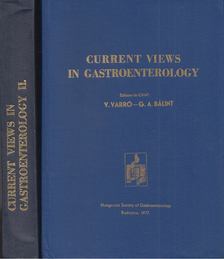 V. Varró, G. A. Bálint - Current Views in Gastroenerology [antikvár]