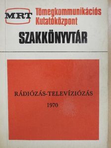 A. D. Fortusenko - Rádiózás-televíziózás 1970 [antikvár]
