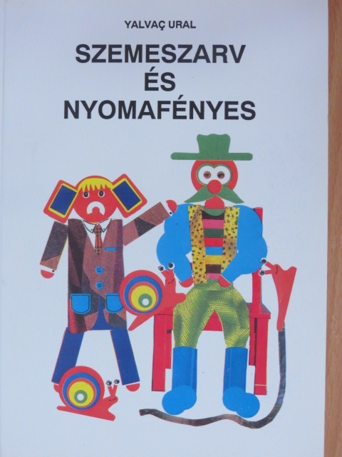 Yalvac Ural - Szemeszarv és Nyomafényes [antikvár]