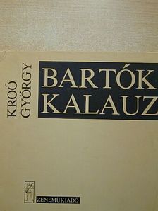 Kroó György - Bartók kalauz - Hanglemezzel [antikvár]