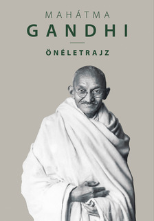 Mahatma Gandhi - Önéletrajz [eKönyv: epub, mobi]
