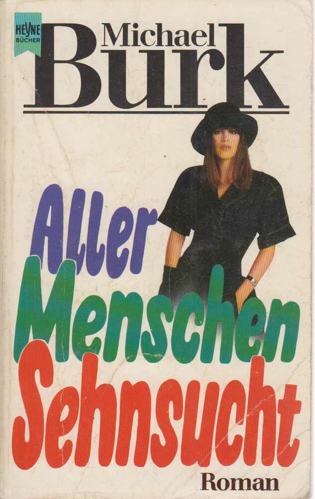 Michael Burk - Aller Menschen Sehnsucht [antikvár]