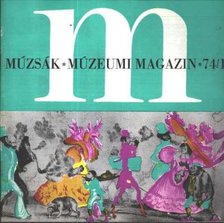 Nemes István - Múzsák Múzeumi Magazin 1974. évf. (teljes) [antikvár]