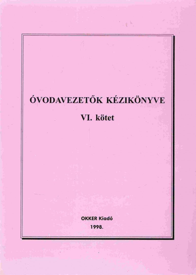 Egyed Zsuzsanna - Óvodavezetők kézikönyve VI. kötet [antikvár]