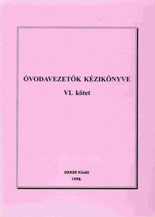 Egyed Zsuzsanna - Óvodavezetők kézikönyve VI. kötet [antikvár]