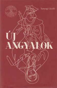 TUNYOGI LÁSZLÓ - Új Angyalok - Bardo [antikvár]