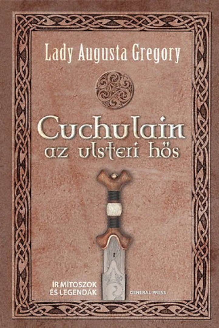 Lady Augusta Gregory - Cuchulain, az ulsteri hős [antikvár]