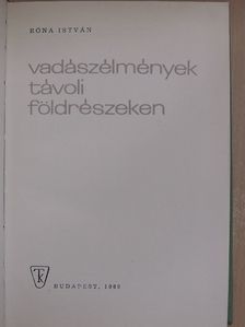 Róna István - Vadászélmények távoli földrészeken [antikvár]