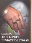 Kőrösi Imre - Az ellopott rendszerváltozás (aláírt és dedikált példány) [antikvár]