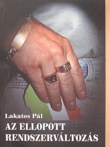Kőrösi Imre - Az ellopott rendszerváltozás (aláírt és dedikált példány) [antikvár]