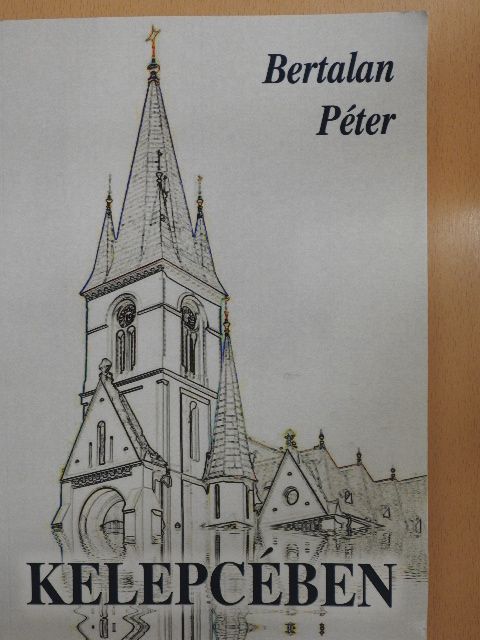 Bertalan Péter - Kelepcében [antikvár]