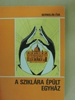 Bernolák Éva - A sziklára épült egyház [antikvár]