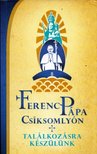Bodó Márta, Fábián Róbert, Serbán Mária - Ferenc pápa Csíksomlyón [antikvár]