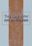 TURCSÁNY PÉTER - Arc és lélekzet [antikvár]