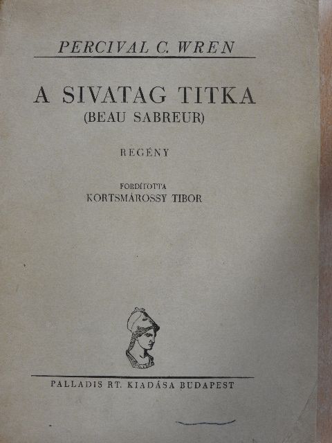 Percival C. Wren - A sivatag titka [antikvár]