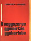 Dr. Gimesi Antal - A vegyszeres gyomirtás gyakorlata [antikvár]