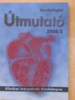 Dr. Czuriga István - Kardiológiai Útmutató 2008/2. [antikvár]