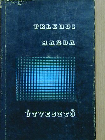 Telegdi Magda - Útvesztő [antikvár]