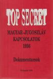 Kiss József, Ripp Zoltán, Vida István - Magyar-jugoszláv kapcsolatok 1956 [antikvár]