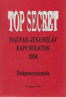 Kiss József, Ripp Zoltán, Vida István - Magyar-jugoszláv kapcsolatok 1956 [antikvár]