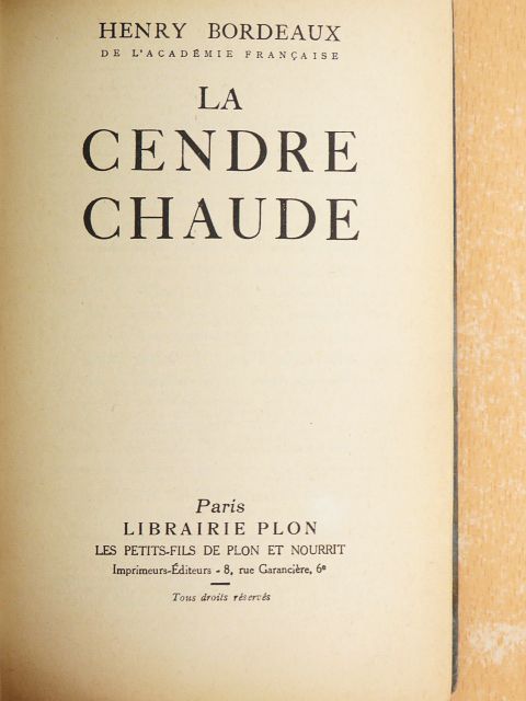 Henry Bordeaux - La cendre chaude [antikvár]