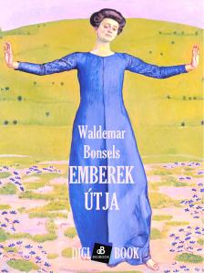 Waldemar Bonsels - Emberek útja [eKönyv: epub, mobi]