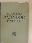 Balázs Béla - A vándor énekel [antikvár]