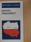 Márkus Gyula - Mit kell tudni Lengyelországról? [antikvár]