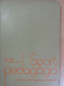 Bíróné Dr. Nagy Edit - Sportpedagógia [antikvár]