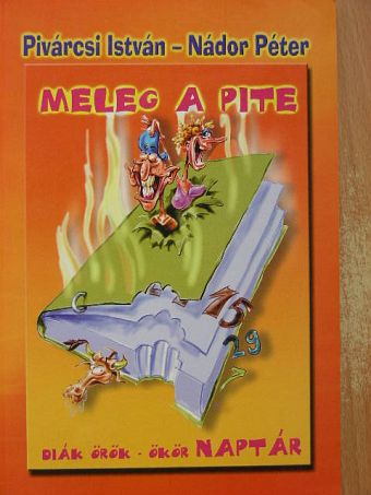 Nádor Péter - Meleg a pite [antikvár]