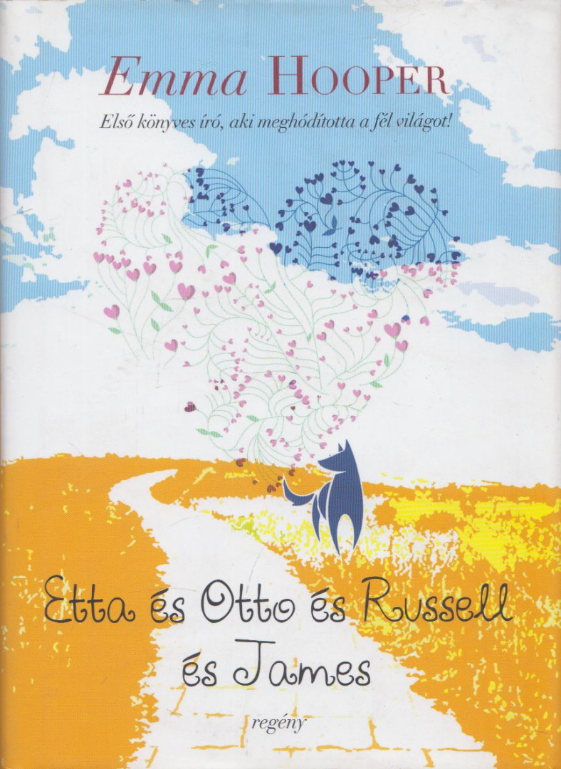Emma Hooper - Etta ​és Otto és Russell és James [antikvár]