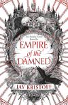 Jay Kristoff - Empire of the Damned (Empire of the Vampire Series, Book 2)