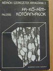 Dr. Kertész Pál - Fa-kő-fém-kötőanyagok [antikvár]