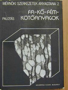Dr. Kertész Pál - Fa-kő-fém-kötőanyagok [antikvár]