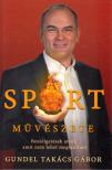 Gundel Takács Gábor - A sport művészete [antikvár]