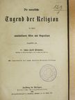 Dr. Johann Baptist Wirthmüller - Die moralische Jugend der Religion (gótbetűs) [antikvár]