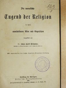 Dr. Johann Baptist Wirthmüller - Die moralische Jugend der Religion (gótbetűs) [antikvár]