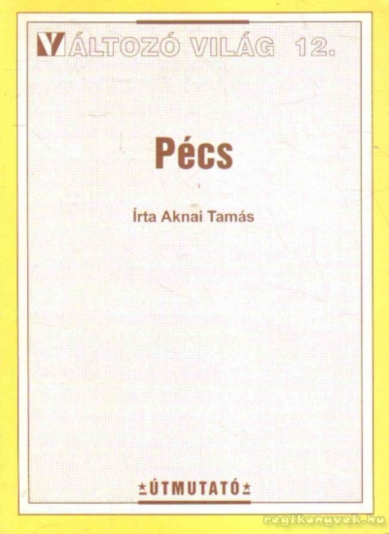 Aknai Tamás - Pécs [antikvár]
